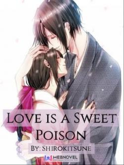 Love Is A Sweet Poison